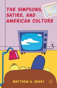 Simpsons, Satire, and American Culture