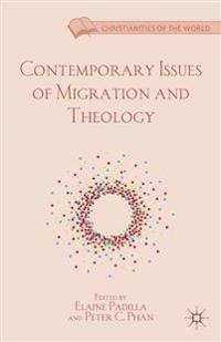 Contemporary Issues of Migration and Theology