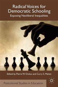 Radical Voices for Democratic Schooling