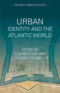 The New Urban Atlantic