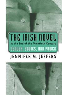 Irish Novel at the End of the Twentieth Century