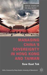 Managing China's Sovereignty in Hong Kong and Taiwan