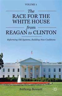 The Race for the White House from Reagan to Clinton