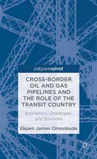 Cross-border Oil and Gas Pipelines and the Role of the Transit Country