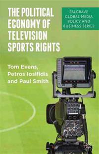 The Political Economy of Television Sports Rights