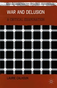 Twenty-first Century Perspectives on War, Peace, and Human Conflict