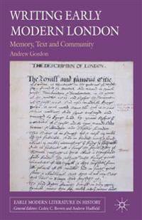 Writing Early Modern London