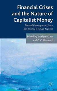 Financial crises and the nature of capitalist money