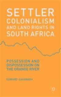 Settler Colonialism and Land Rights in South Africa