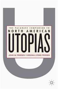 The Palgrave Companion to North American Utopias