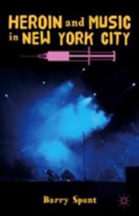 Heroin and Music in New York City
