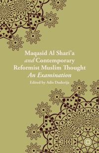 Maqasid al-Shari'a and Contemporary Reformist Muslim Thought