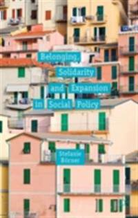 Belonging, Solidarity and Expansion in Social Policy