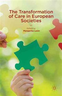 The Transformation of Care in European Societies