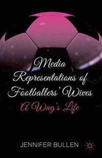 Media Representations of Footballers' Wives