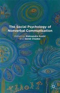 The Social Psychology of Nonverbal Communication