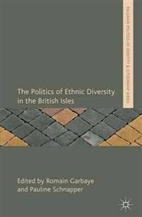 The Politics of Ethnic Diversity in the British Isles