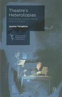 Theatre's Heterotopias