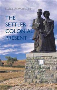 The Settler Colonial Present
