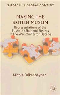 Making the British Muslim