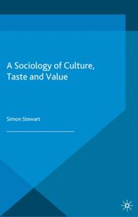 Sociology of Culture, Taste and Value