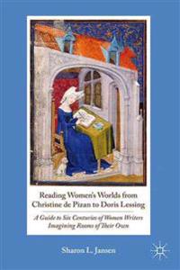 Bokomslag for "Reading Women's Worlds from Christine de Pizan to Doris Lessing"