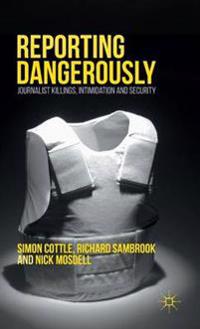 Kirjan kansi "Reporting Dangerously"