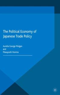 Political Economy of Japanese Trade Policy