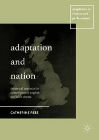 Adaptation in Theatre and Performance