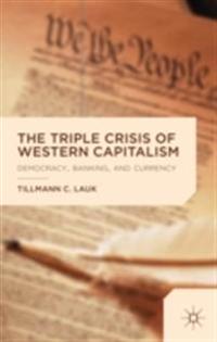 Triple Crisis of Western Capitalism