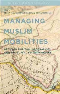 Managing Muslim Mobilities
