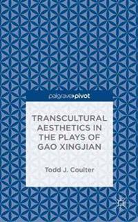 Transcultural Aesthetics in the Plays of Gao Xingjian