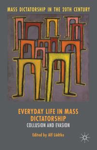 Mass Dictatorship in the Twentieth Century