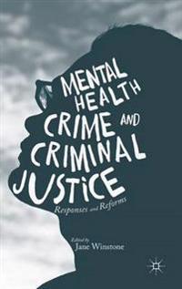 Bokomslag för "Mental Health, Crime and Criminal Justice"