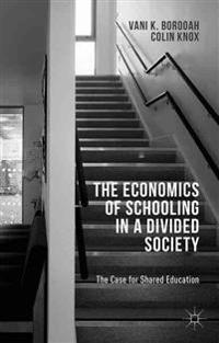 The Economics of Schooling in a Divided Society