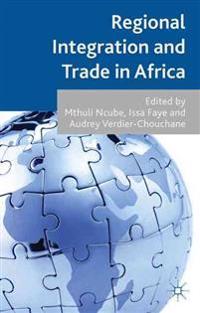 Regional Integration and Trade in Africa