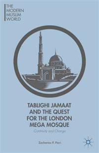 Tablighi Jamaat and the Quest for the London Mega Mosque