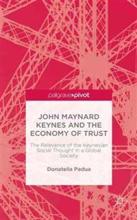 John Maynard Keynes and the Economy of Trust