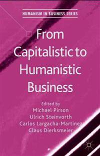 From Capitalistic to Humanistic Business