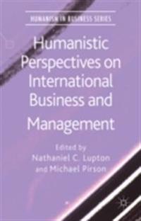 Humanistic Perspectives on International Business and Management