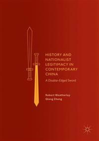 History and Nationalist Legitimacy in Contemporary China