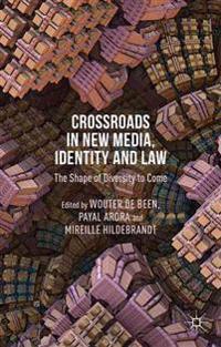 Crossroads in New Media, Identity and Law
