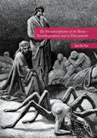 Metamorphoses of the Brain - Neurologisation and its Discontents