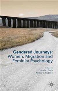 Gendered Journeys: Women, Migration and Feminist Psychology