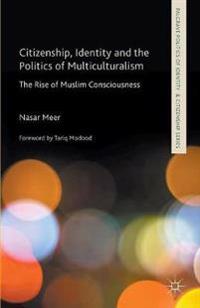 Bokomslag för "Citizenship, Identity and the Politics of Multiculturalism"