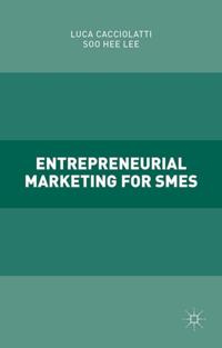 Entrepreneurial Marketing for SMEs