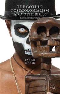 Bokomslag för "The Gothic, Postcolonialism and Otherness"