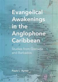 Evangelical Awakenings in the Anglophone Caribbean