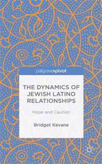 The Dynamics of Jewish Latino Relationships