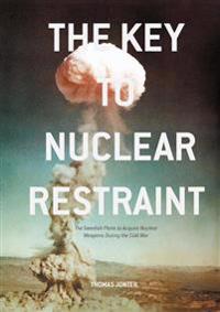Bokomslag for "The Key to Nuclear Restraint"